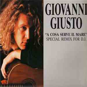 Giovanni Giusto - A Cosa Serve Il Mare (Special Remix For D.J.) download free
