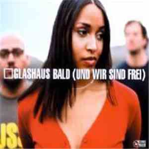 Glashaus - Bald (Und Wir Sind Frei) download free