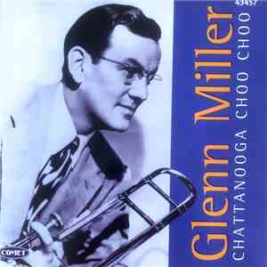 Glenn Miller - Chattanooga Choo Choo download free
