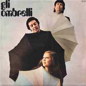 Gli Ombrelli - Gli Ombrelli download free