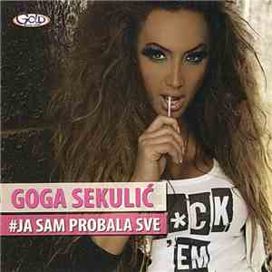 Goga Sekulić - Ja Sam Probala Sve download free