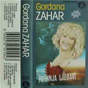 Gordana Zahar - Robinja Ljubavi download free