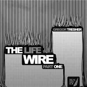 Gregor Tresher - The Life Wire (Part One) download free