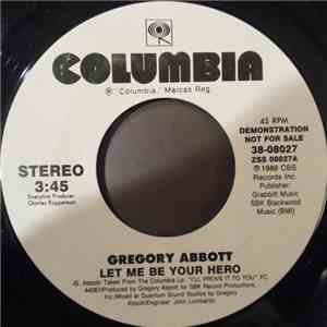 Gregory Abbott - Let Me Be Your Hero download free