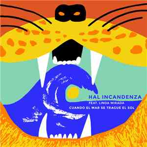Hal Incandenza Feat. Linda Mirada - Cuando El Mar Se Trague El Sol download free