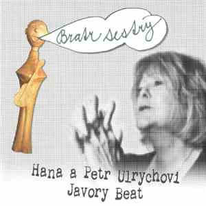 Hana A Petr Ulrychovi & Javory Beat - Bratr Sestry download free