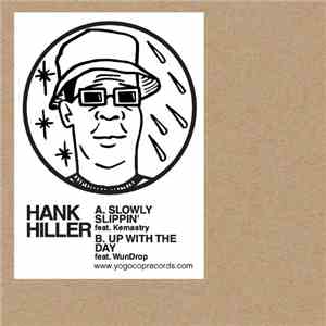 Hank Hiller - Slowly Slippin' / Up With The Day download free