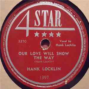 Hank Locklin - Our Love Will Show The Way / You Burned A Hole In My Heart download free