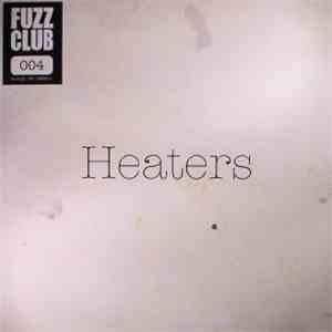 Heaters  - Fuzz Club Session No. 4 download free
