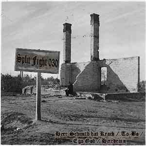 Herr Schmitd Hat Krach / To-Bo / Ego God / Heirdrain - Split Fight 030 download free