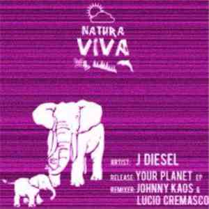 J Diesel - Your Planet EP download free