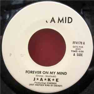 JAKE ,Featuring Cheree  And Peter Jay  - Forever On My Mind B/W Meeting Of Chance download free
