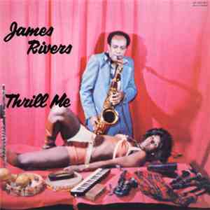James Rivers - Thrill Me download free