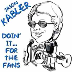 Jason Kabler - Doin' It... For The Fans download free
