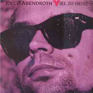 Jocco Abendroth - Viel Zu Heiss download free