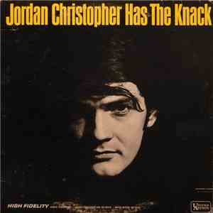 Jordan Christopher - Jordan Christopher Has The Knack download free