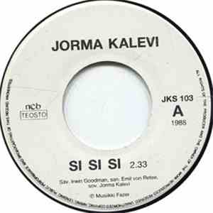 Jorma Kalevi - Si Si Si / Olet Kaikki download free