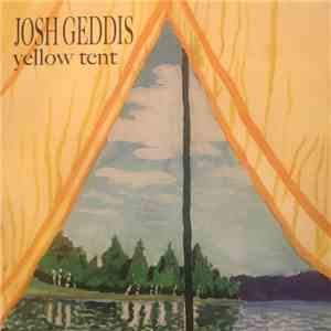 Josh Geddis - Yellow Tent download free