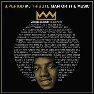 J.Period - MJ: Man Or The Music download free