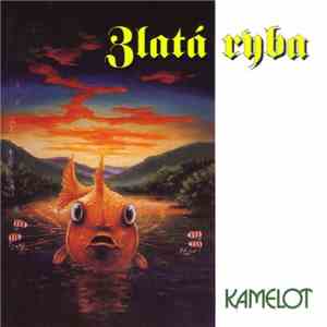 Kamelot  - Zlatá Ryba download free