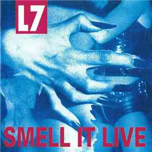 L7 - Smell It Live download free