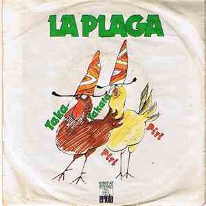 La Plaga - Taka Takata / Piri Piri download free