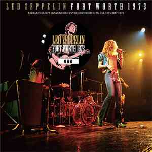 Led Zeppelin - Fort Worth 1973 download free