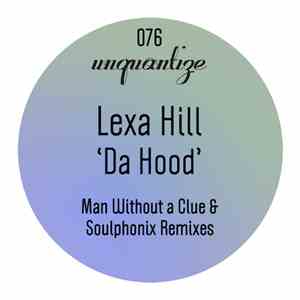 Lexa Hill - Da Hood (Man Without A Clue & Soulphonix Remixes) download free