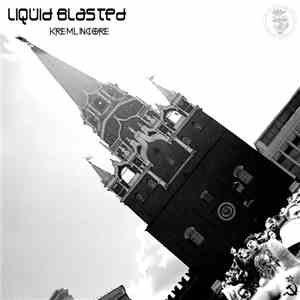 Liquid Blasted - Kremlincore download free