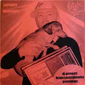 Lopsided  / Mhnunrrn - DJ Grzegorz Brzeczyszczykiewicz Prezentuje download free