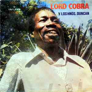 Lord Cobra Y Los Hnos. Duncan - Lord Cobra Y Los Hnos. Duncan download free