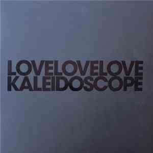 LoveLoveLove - Kaleidoscope download free