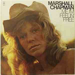 Marshall Chapman - Me, I'm Feelin' Free download free
