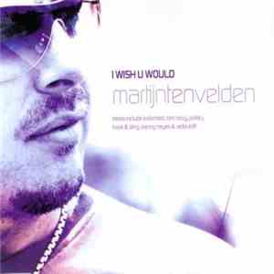 Martijn ten Velden - I Wish U Would download free