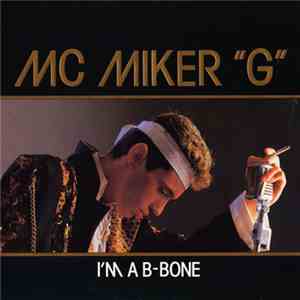 MC Miker "G" - I'm A B-Bone download free