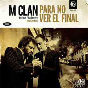 M-Clan - Para No Ver El Final download free