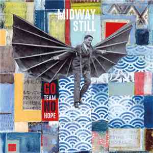 Midway Still - Go Team No Hope download free