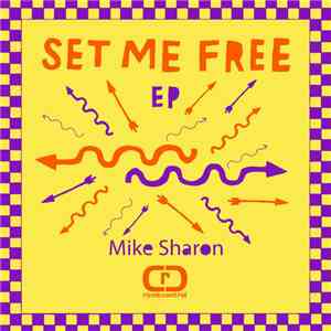 Mike Sharon - Set Me Free EP download free
