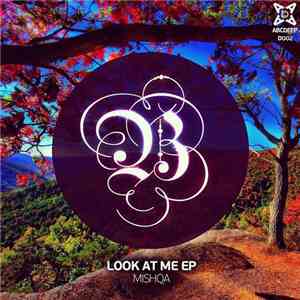Mishqa - Look At Me EP download free