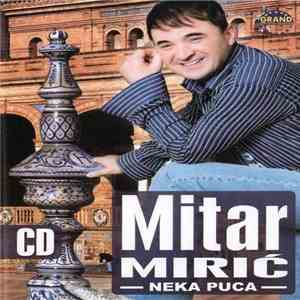 Mitar Mirić - Neka Puca download free