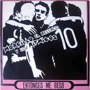 Morcillo El Bellaco Y Los Ritmicos - Entonces Me Besó download free
