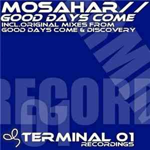 Mosahar - Good Days Come / Discovery download free