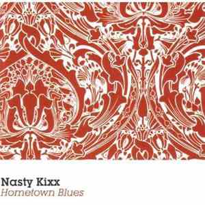 Nasty Kixx - Hometown Blues download free