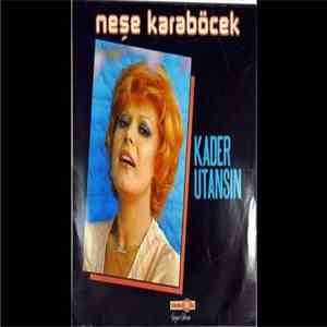 Neşe Karaböcek - Kader Utansın download free