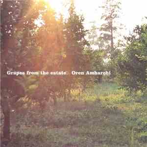 Oren Ambarchi - Grapes From The Estate download free