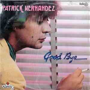 Patrick Hernandez - Good Bye download free