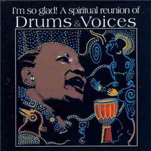 Patrinell Wright - I'm So Glad! (A Spiritual Reunion Of Drums & Voices) download free