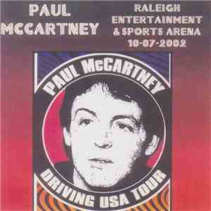 Paul McCartney - Raleigh Entertainment & Sports Arena 10-07-2002 download free