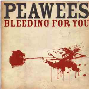 Peawees - Bleeding For You download free