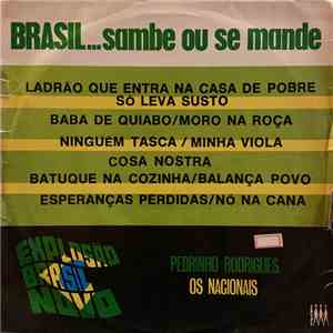 Pedrinho Rodrigues / Os Nacionais - Brasil . . . Sambe Ou Se Mande download free